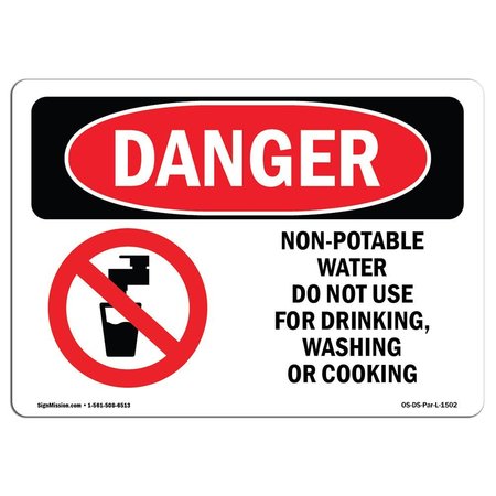 SIGNMISSION Safety Sign, OSHA Danger, 7" Height, Non-Potable Water Do Not Use For Drinking, Landscape OS-DS-D-710-L-1502